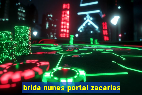 brida nunes portal zacarias